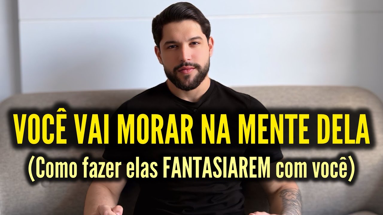 Como fazer as MULHERES fantasiarem romanticamente com você (mesmo sem demonstrar interesse)