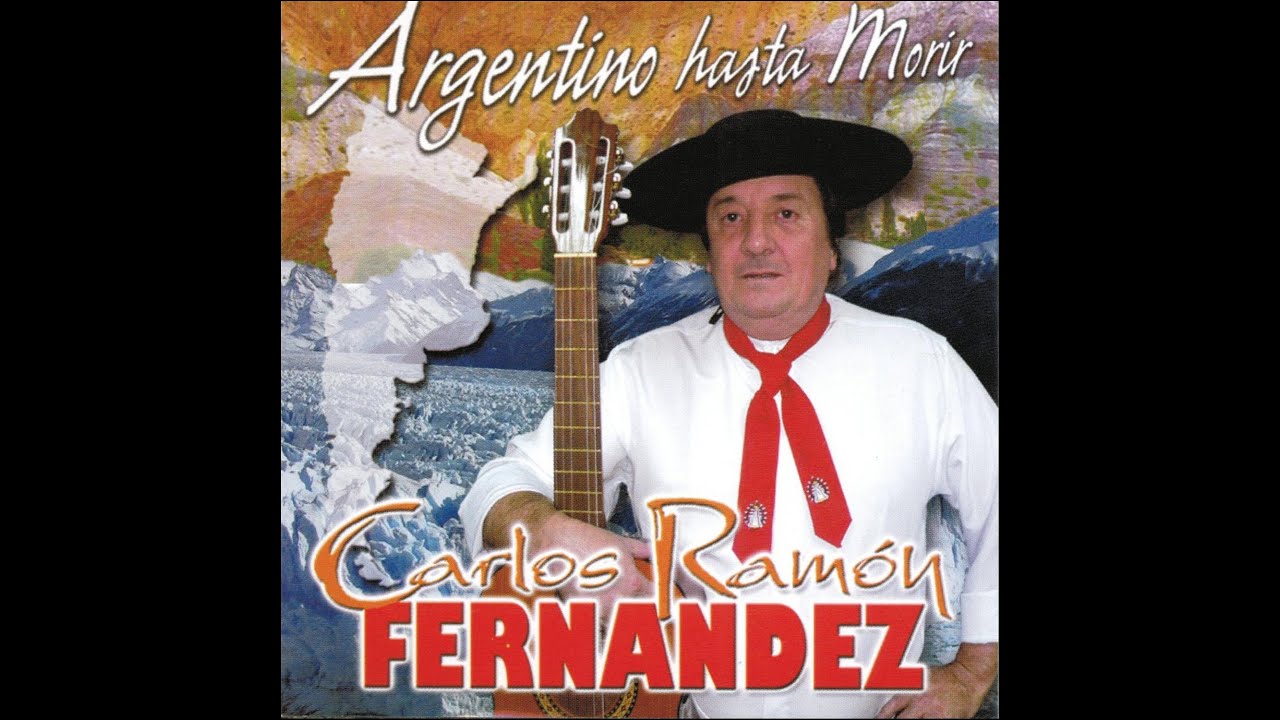 Carlos Ramón Fernández - Argentino Hasta Morir (Full Album)