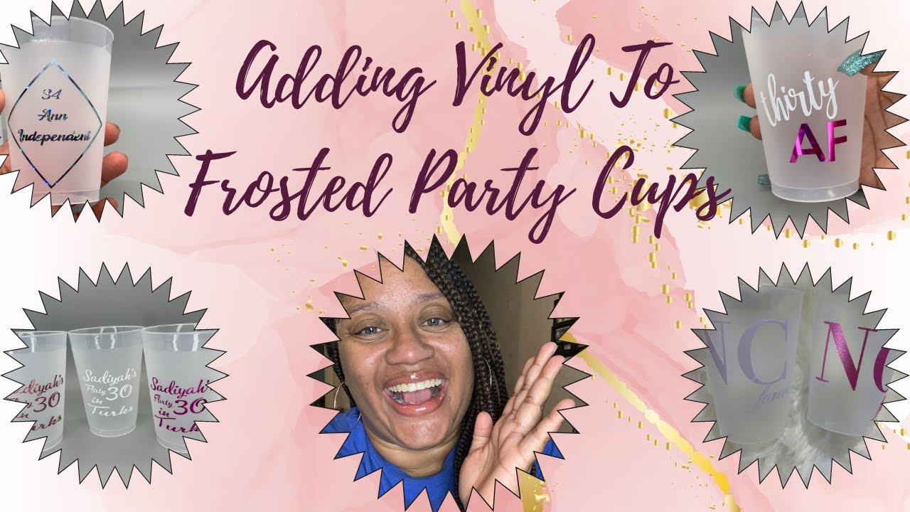 Adding Vinyl to Frosted drink cups tutorial