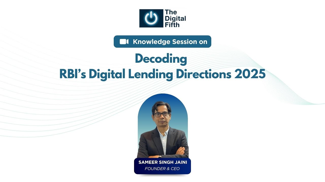 Decoding RBI&rsquo;s Digital Lending Directions 2025
