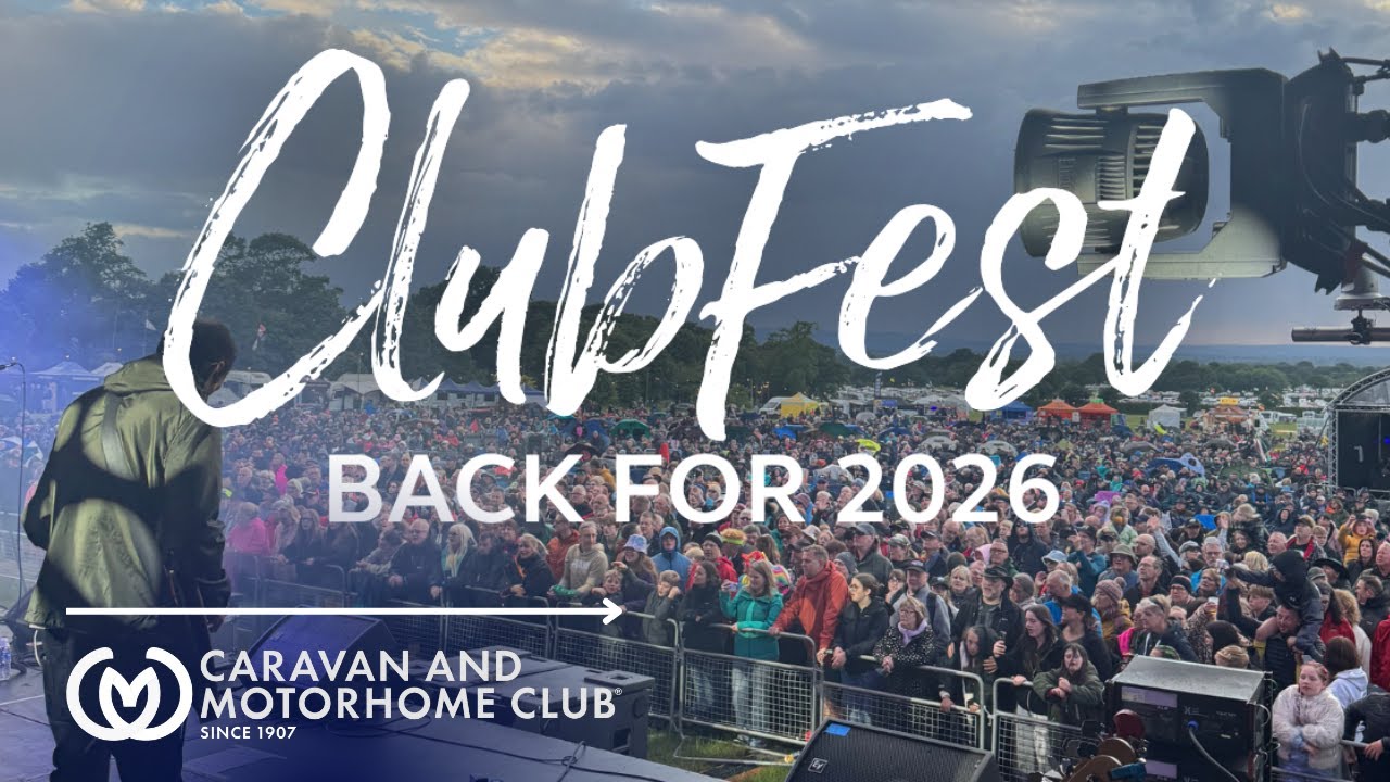 ClubFest 2025! Secure your ticket for 2026 now | Caravan and Motorhome Club