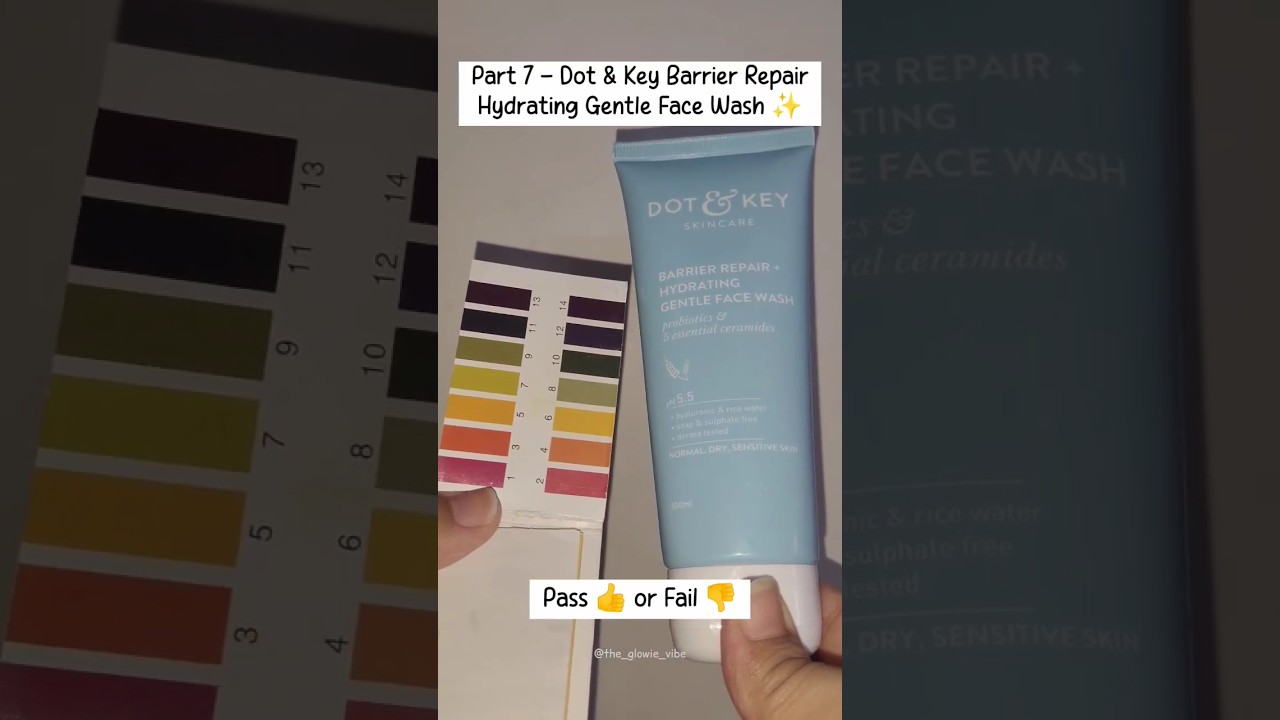 Dot & Key Barrier Repair Hydrating Gentle Facewash 💙 | pH Testing of Facewash 🫧 | Part-7 | #shorts