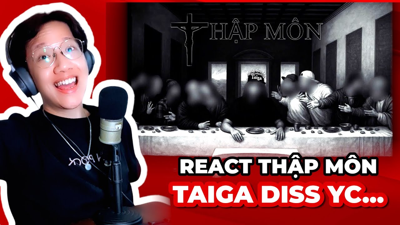 React THẬP MÔN - Taiga diss Rhymastic, Norahc: React hết cả pin! | Giang Đẫm