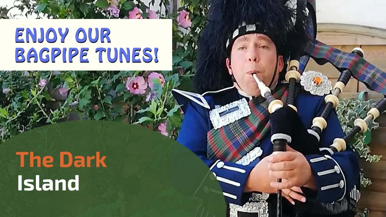 The Dark Island | Bagpipe Tunes ⭐⭐⭐⭐⭐