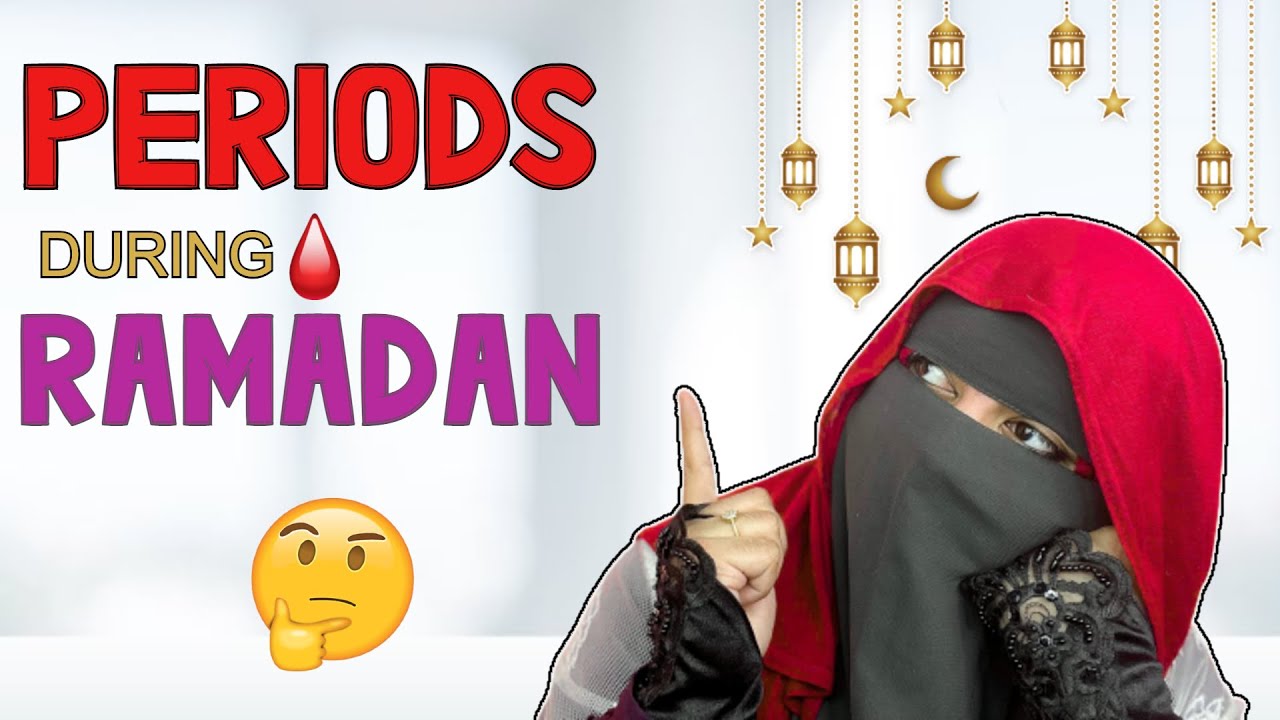 Periods in Ramadan | How to worship? | Tips: Ramadan 2022