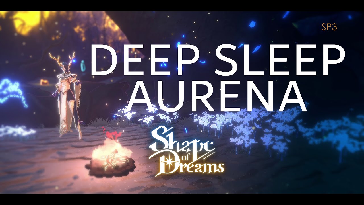 Shape of Dreams [DEMO] : Aurena Deep Sleep - SP3