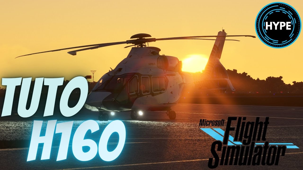 Présentation + Tuto du H160 pour Microsoft Flight Simulator ! [FR]