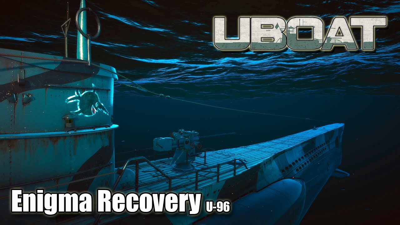 Uboat | Update 2025.1.1 P4 | U-96 - Enigma Recovery!