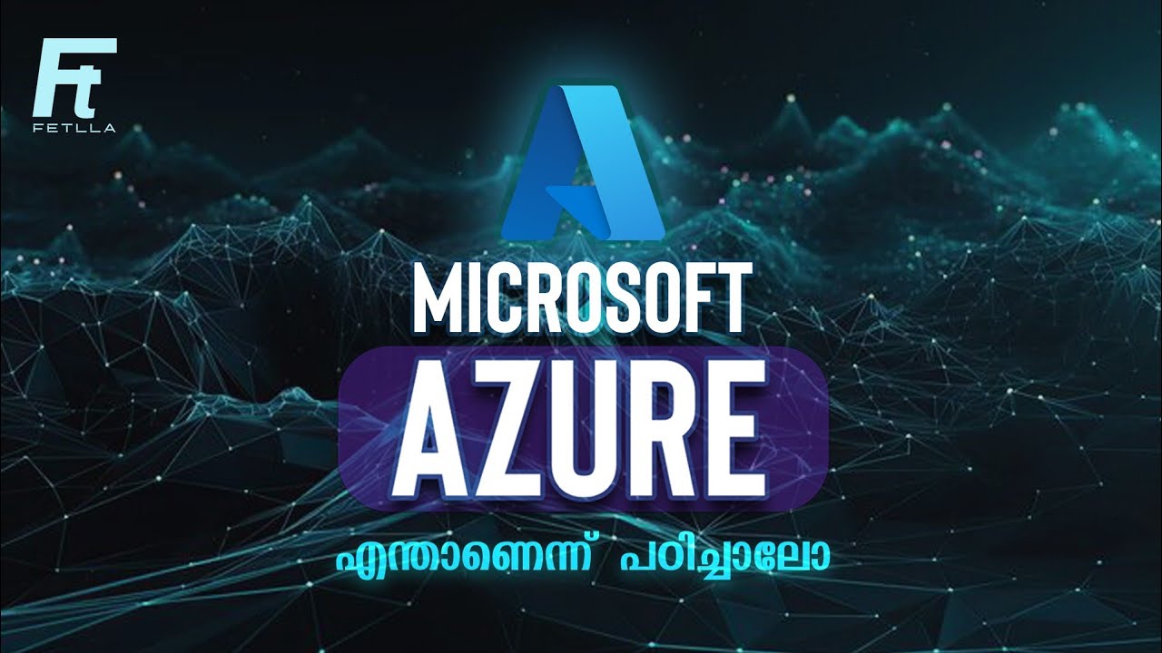 Microsoft Azure explained in Malayalam | Azure Cloud | Cloud Computing | Azure Services | Fetlla