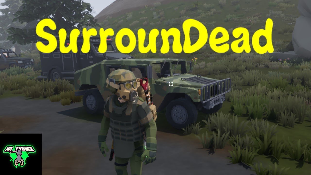Bought Military Humvee- SurrounDead