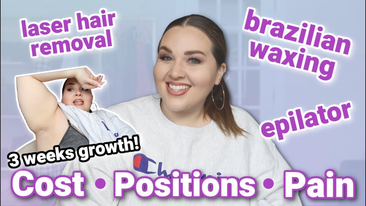 HAIR REMOVAL: Cost, Pain, & Positions for Brazilian Waxing and Laser Treatments | Sarah Rae Vargas