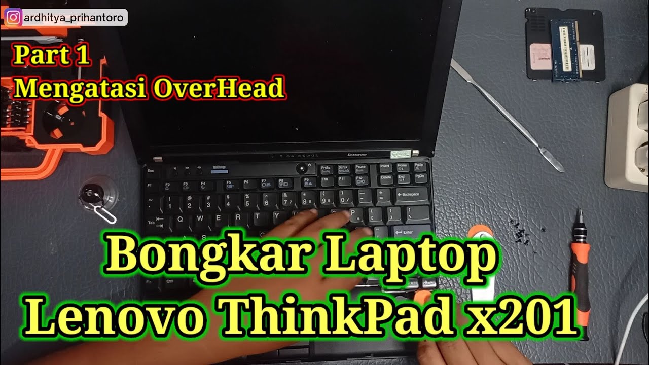 Bongkar Laptop Lenovo ThinkPad x201 Mengatasi Overheating