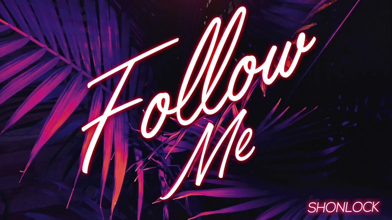 SHONLOCK - FOLLOW ME