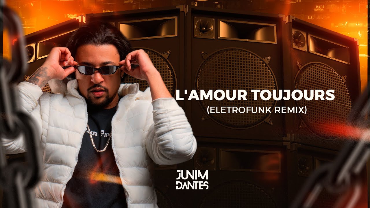 LAMOUR TOUJORS ELETROFUNK REMIX - JUNIM DANTES ELETROFUNK REMIX