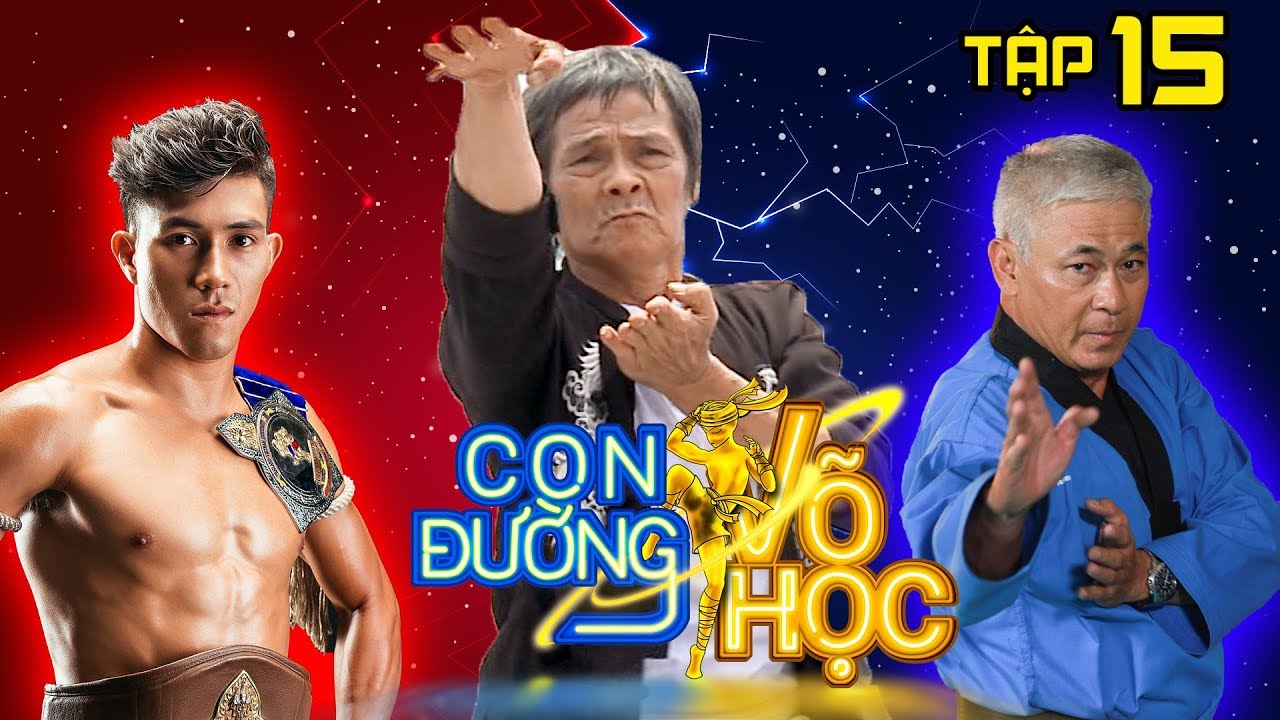 CON ĐƯỜNG VÕ HỌC | CDVH #15 FULL | Tuyệt kỹ môn phái Kim Ô thu hút ĐỘC CÔ CẦU BẠI Duy Nhất 😵