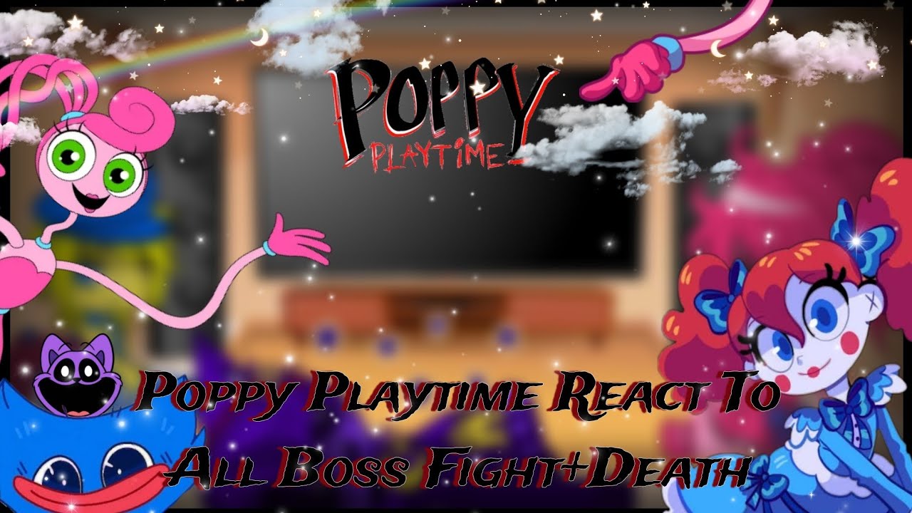 × Poppy Playtime React to All Boss Fight + All Boss Death x ItzMe_ x