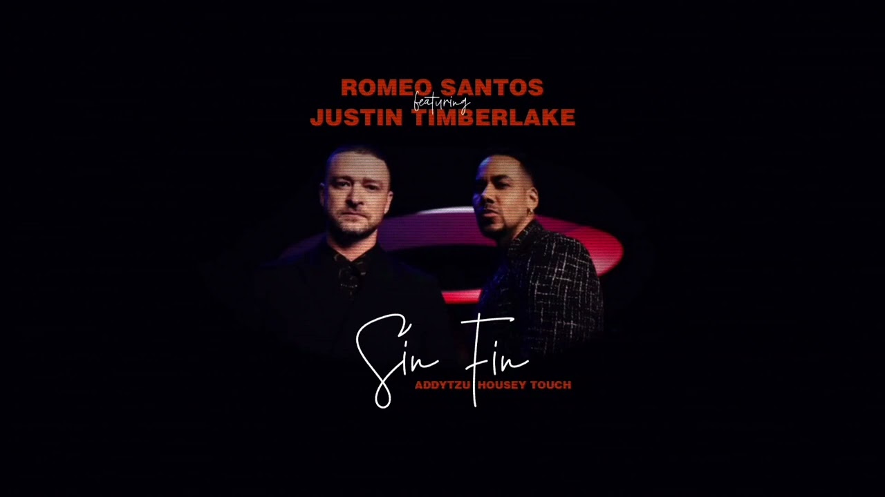 Romeo Santos feat. Justin Timberlake - Sin Fin (Addytzu Housey Touch)