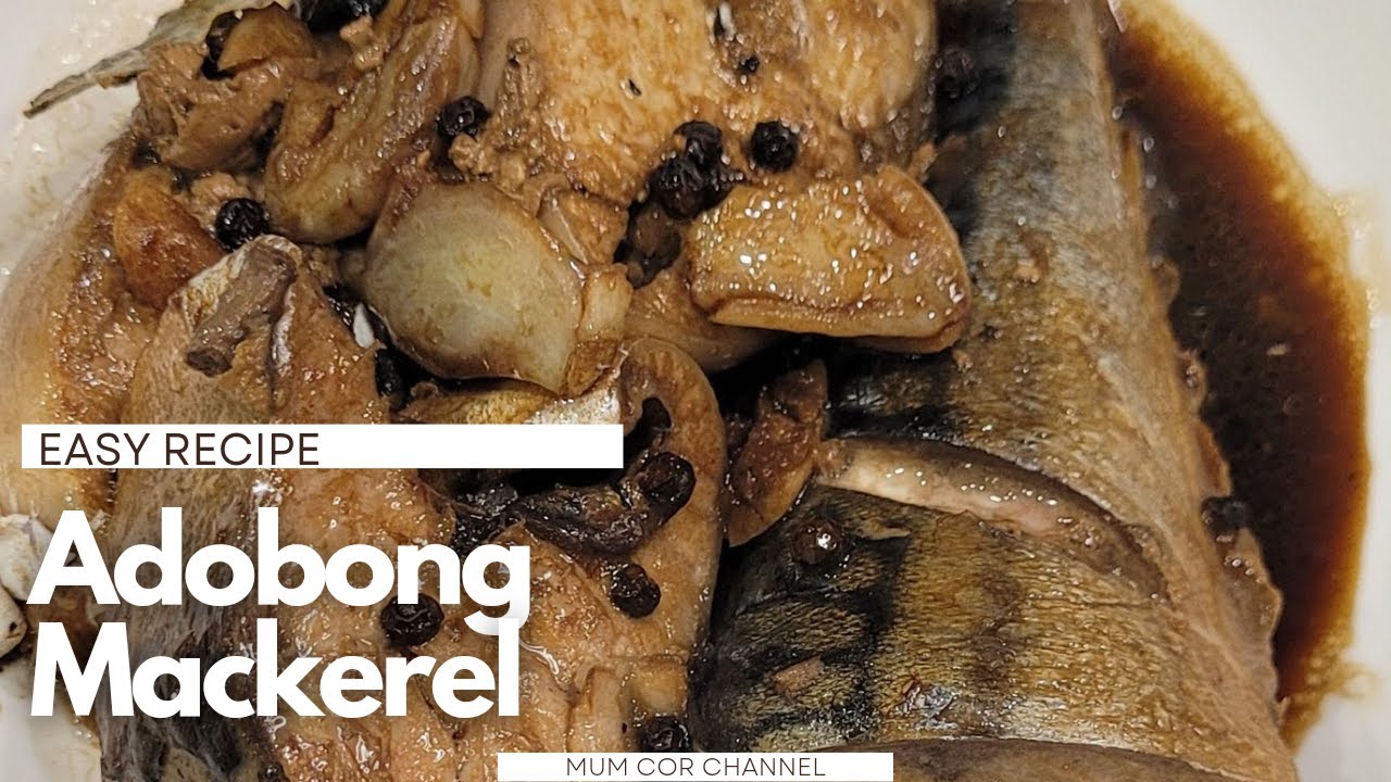 Unbelievably Delicious Adobong Mackerel Recipe – A Must-Try Filipino Dish! | Mum Cor Channel