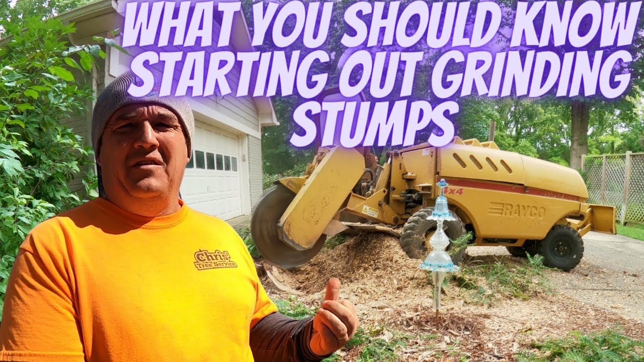 What you should know starting out grinding stumps