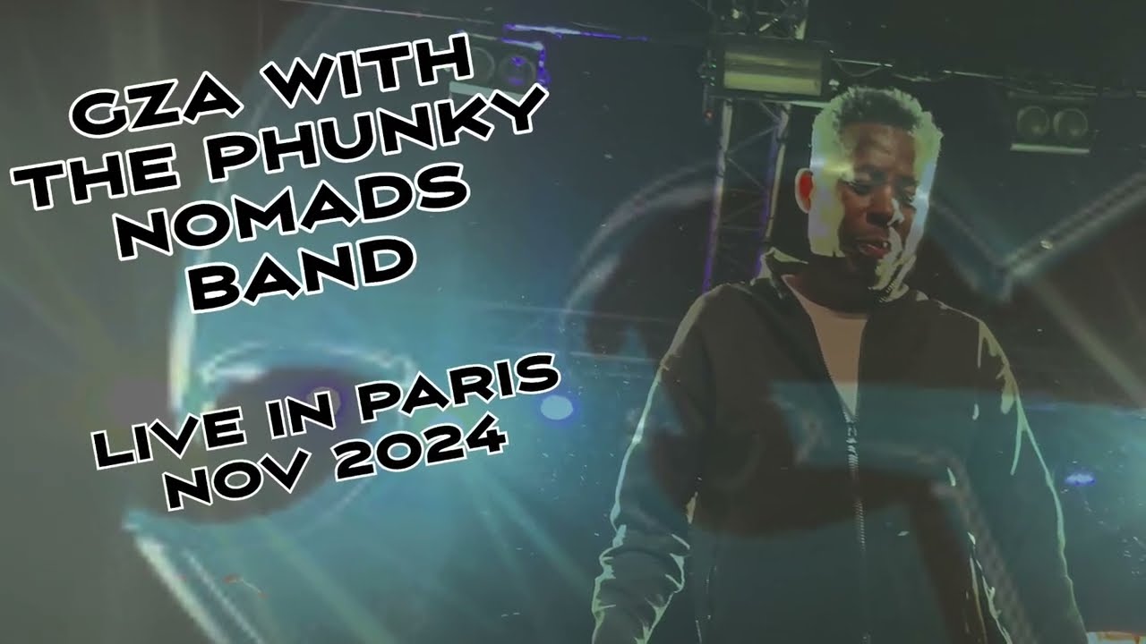 GZA WITH THE PHUNKY NOMADS BAND / PARIS - NOV 24 - EUROPEAN TOUR