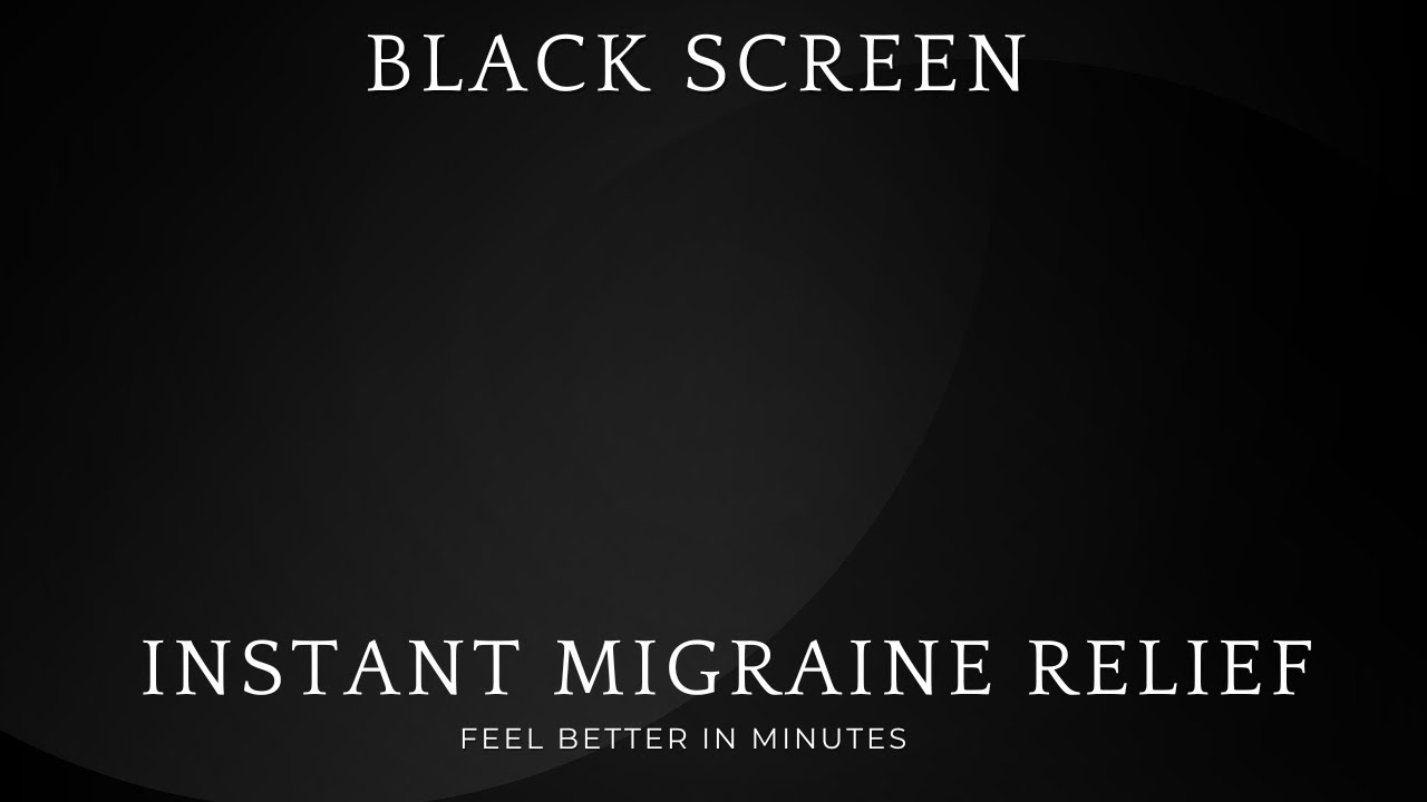 Dark Black Screen - Instant Migraine Relief