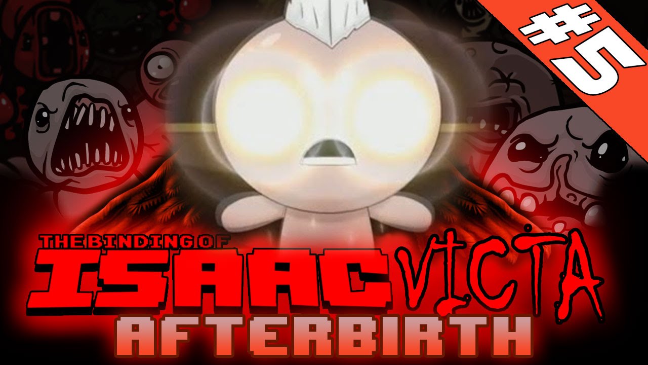 LEFT [Ed] - ISAACVICTA AFTERBIRTH #5 [The Binding Of Isaac: Afterbirth]