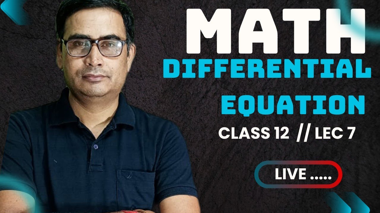 Differential Equation || Class 12 || Lecture 7 || WBBCHSE  || In Bangla 