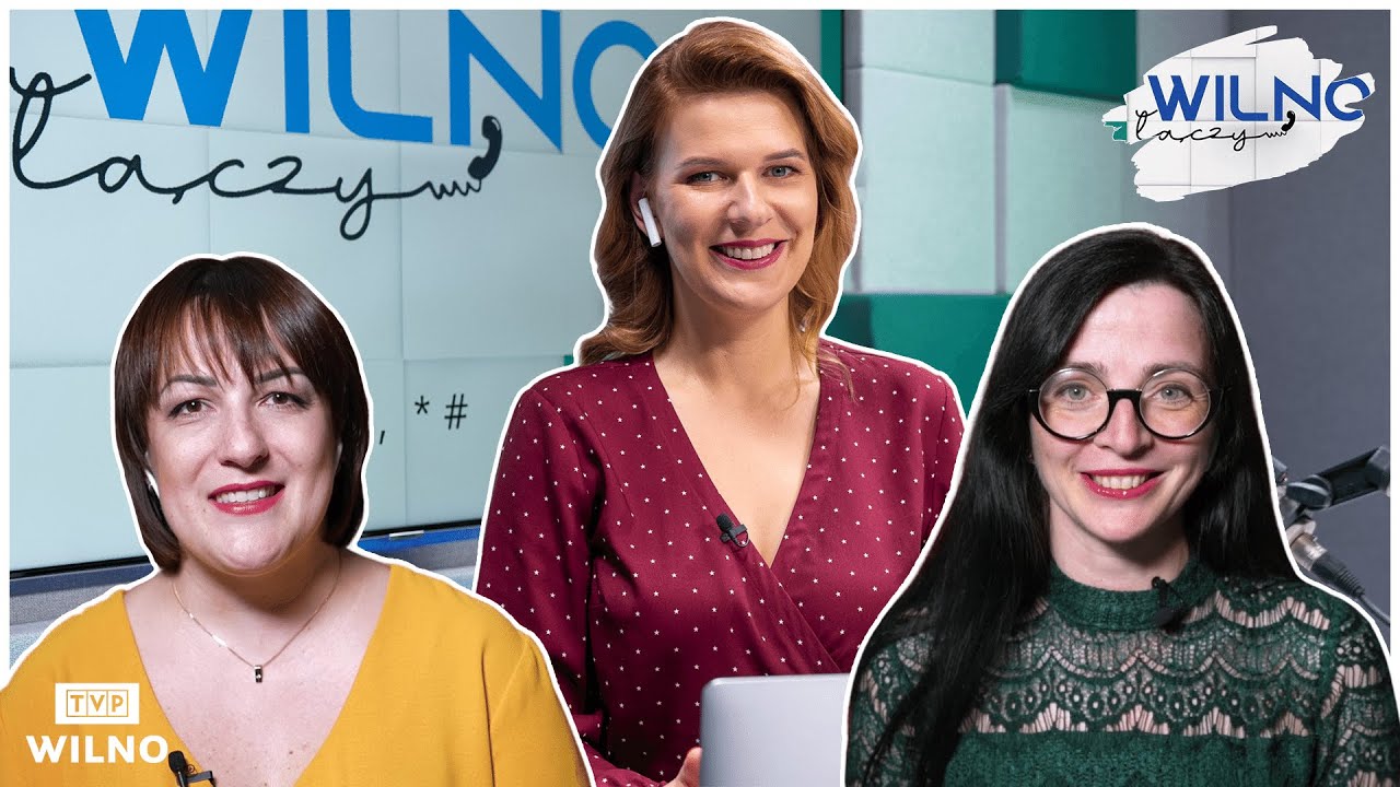 WILNO ŁĄCZY! | Renata Juzokienė,  Justyna Wasiukiewicz: o folklorze na Wileńszczyźnie #123