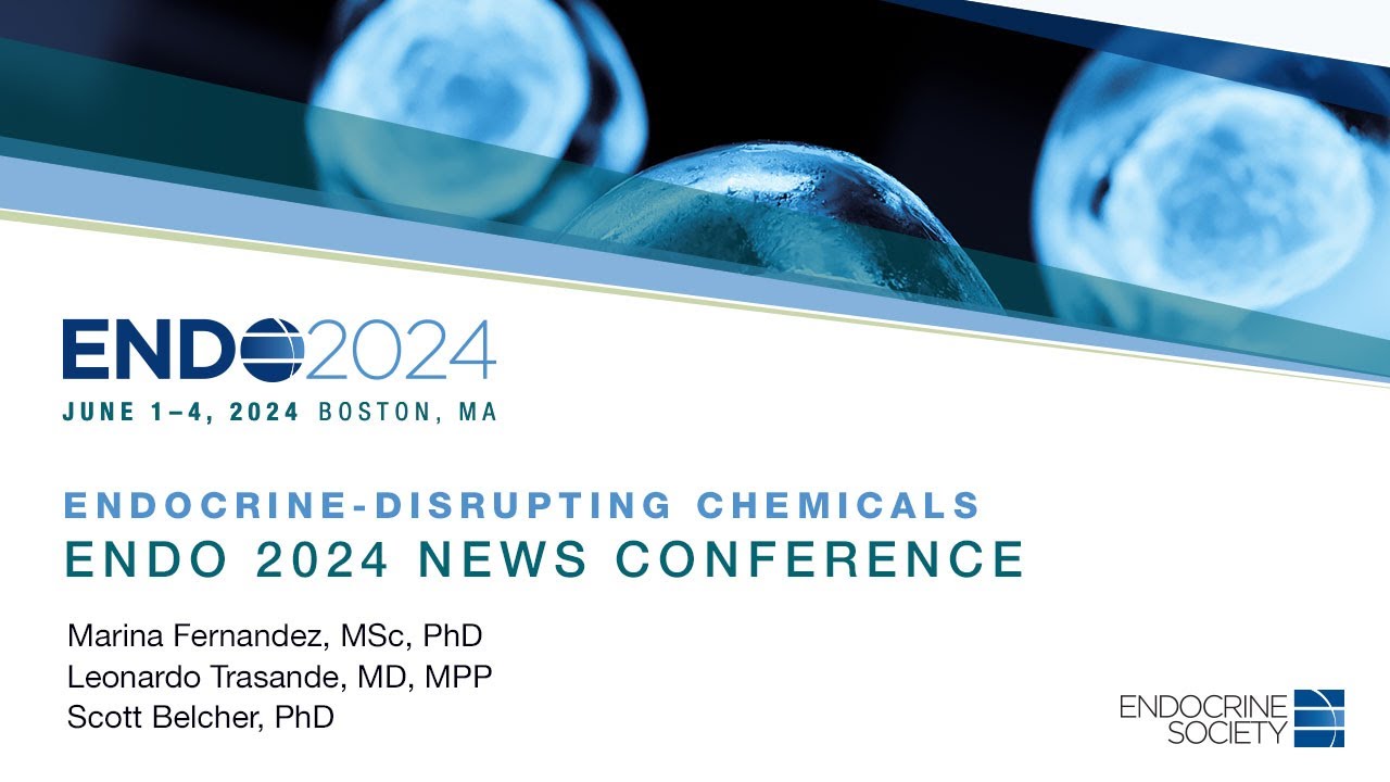 Endocrine-disrupting Chemicals: ENDO 2024 Press Conference