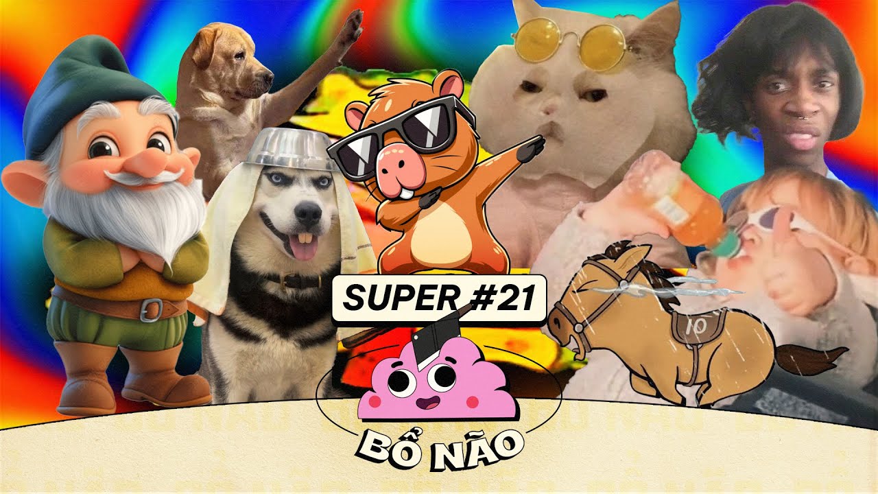 #21 SUPER BỔ NÃO