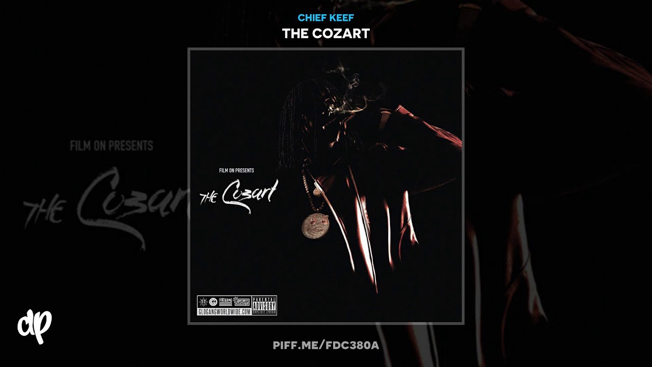 Chief Keef -  Here Ye [The Cozart]