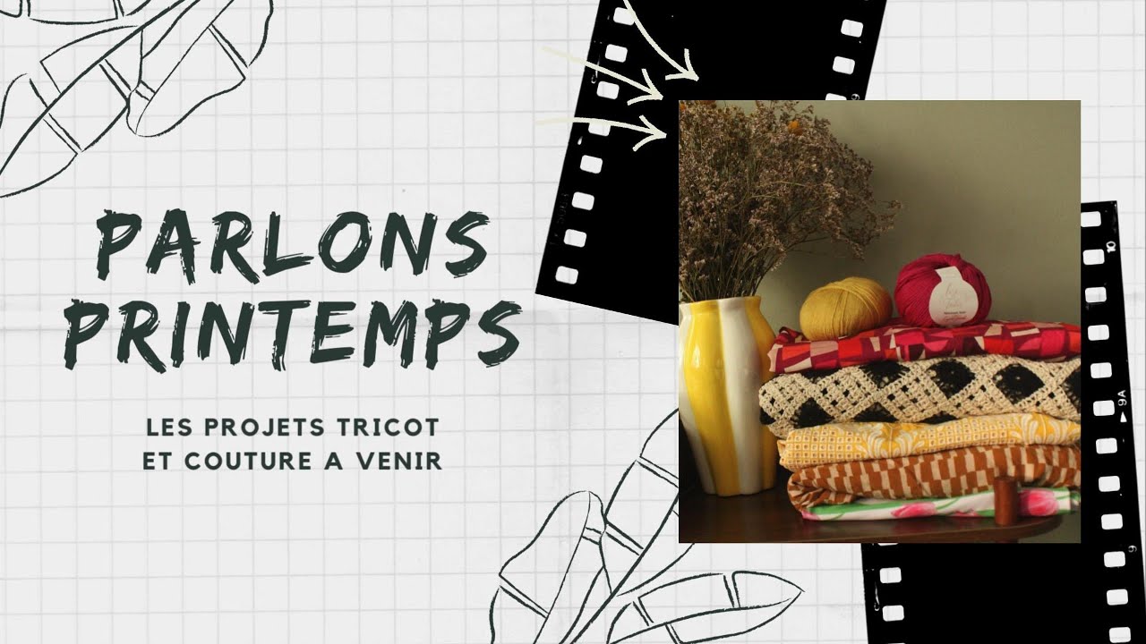 Parlons Printemps - Mes envies couture et tricot