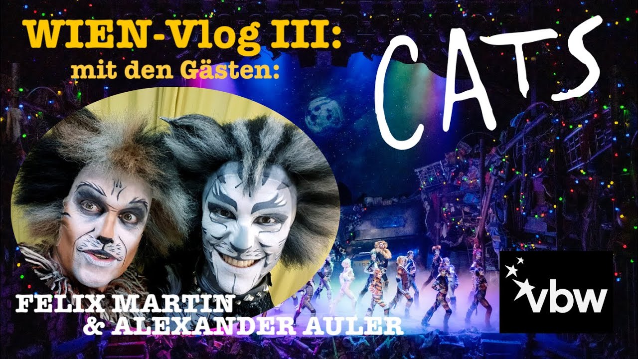 WIEN-Special 🇦🇹, Teil 3: CATS 😻 mit Felix Martin & Alexander Auler