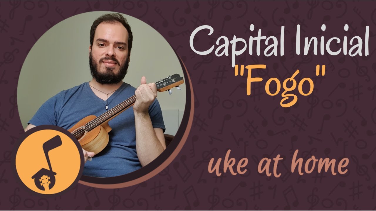 Capital Inicial - Fogo | Ukulele tutorial