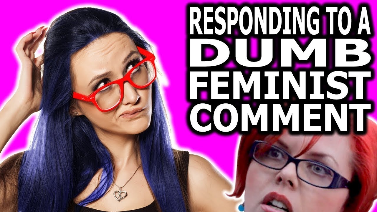 FEMINISTS..... ARE DUMB