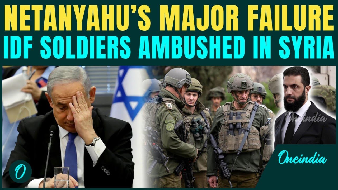Netanyahu&rsquo;s Big BLUNDER: IDF Soldiers AMBUSHED by Syrian Forces; Al-Sharaa WARNS of All-Out-War
