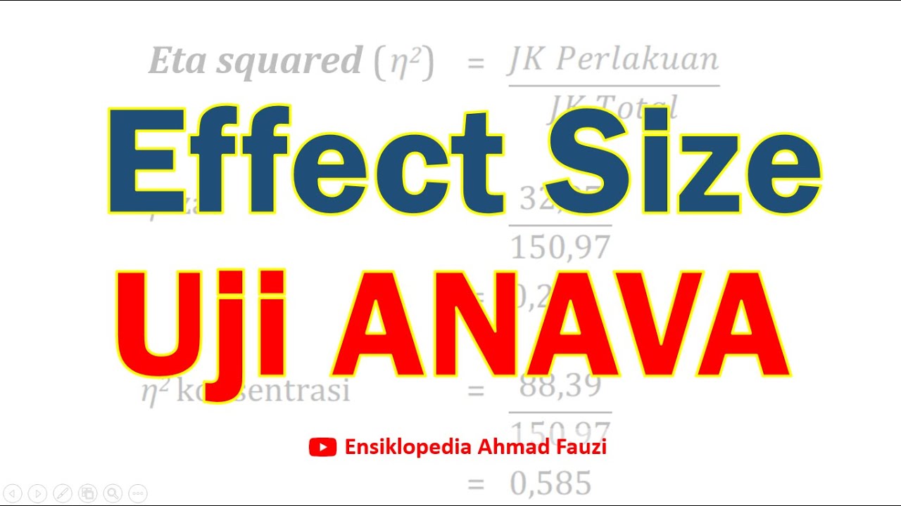 Menentukan Ukuran Efek Penelitian yang Menggunakan uji ANAVA (eta squared dan partial eta square)
