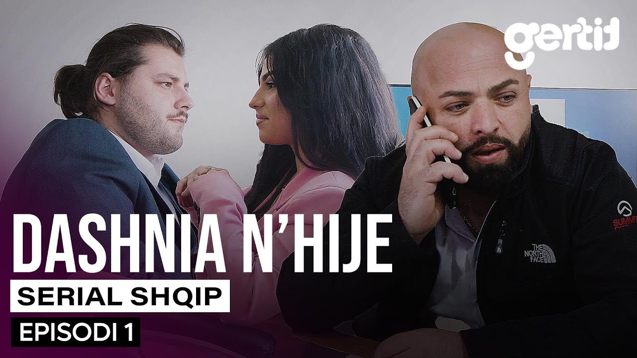 DASHNIA N'HIJE - Episodi 1 (Serial Shqip)