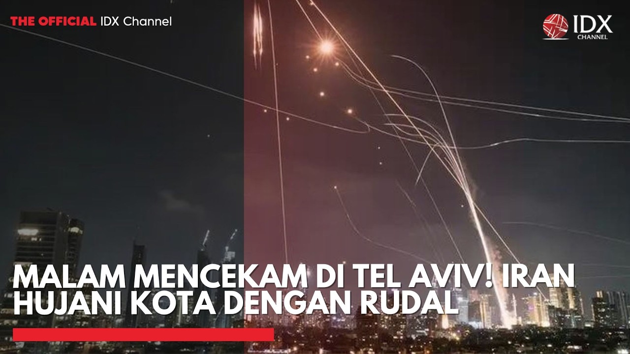 Malam Mencekam di Tel Aviv! Iran Hujani Kota dengan Rudal | IDXC UPDATE