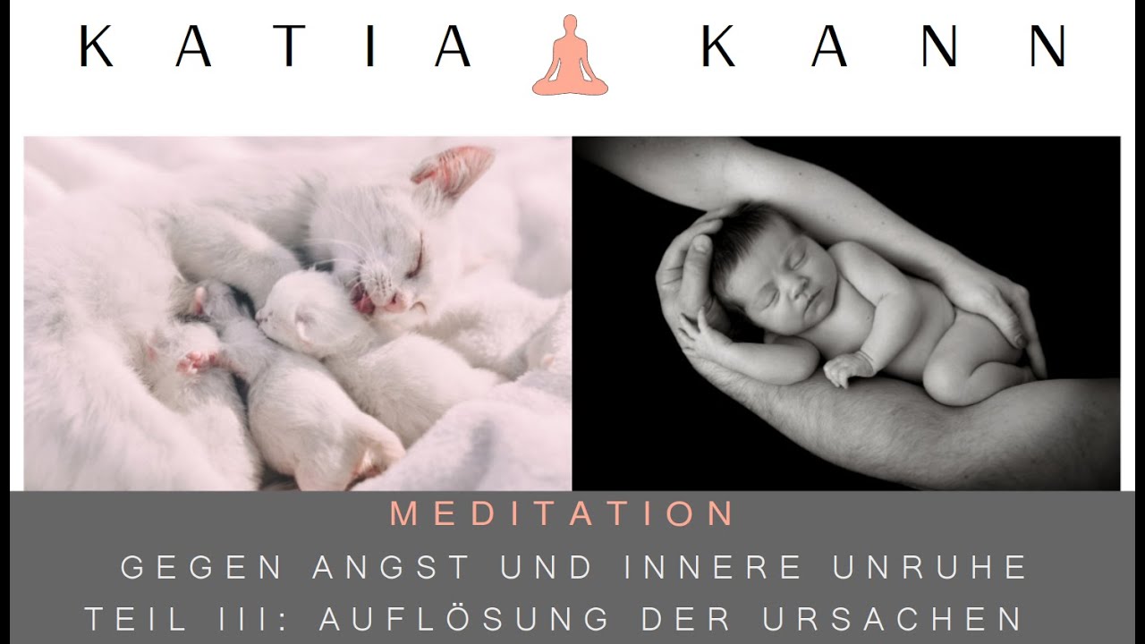 Meditation gegen Angst, innere Unruhe & Panikattacken, Teil 3: Hilfe zur Aufl&ouml;sung der Ursachen