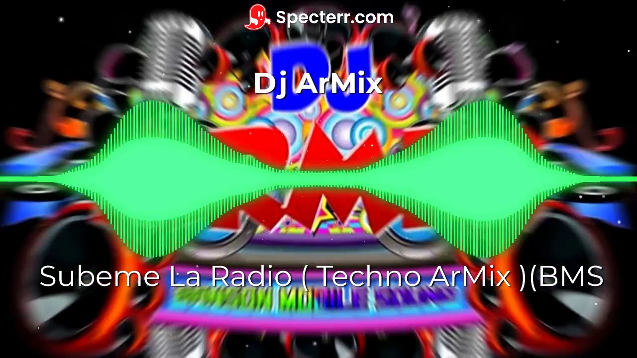Subeme La Radio ( Techno ArMix )(BMS)