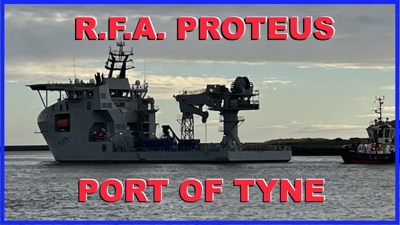 Surveillance Ship RFA Proteus (K60) : Port of Tyne (Newcastle)