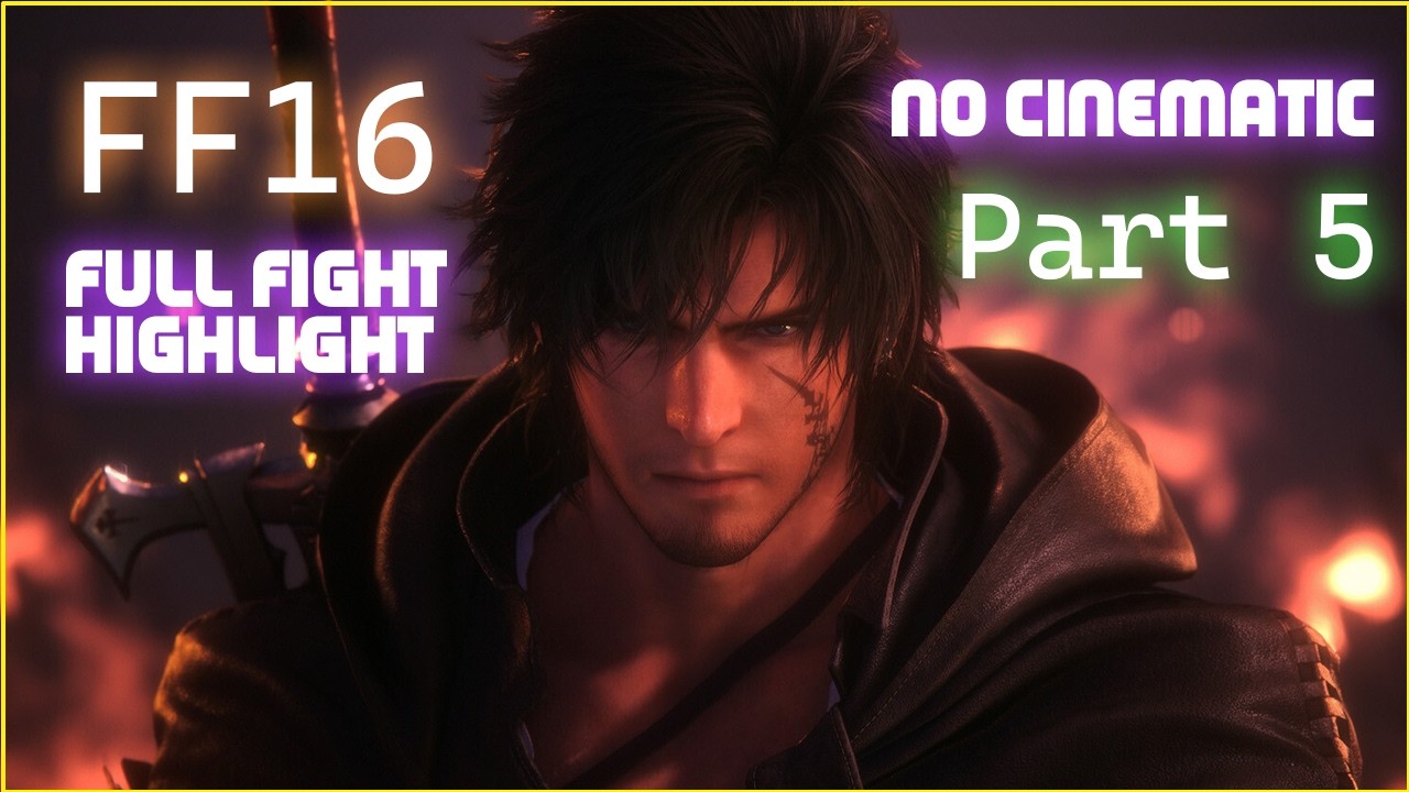 Final Fantasy 16 Fight highlights - Part 5