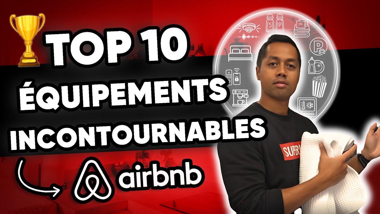TOP 10 des Équipements Incontournables pour ta Location Courte Durée
