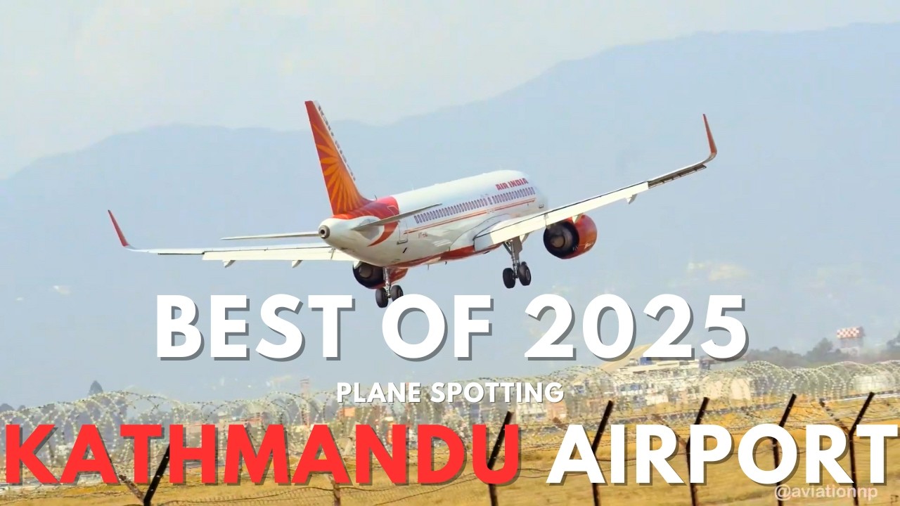 BEST OF 2025 KATHMANDU AIRPORT PLANE SPOTTING | TRIBHUVAN INTERNATIONAL AIRPORT