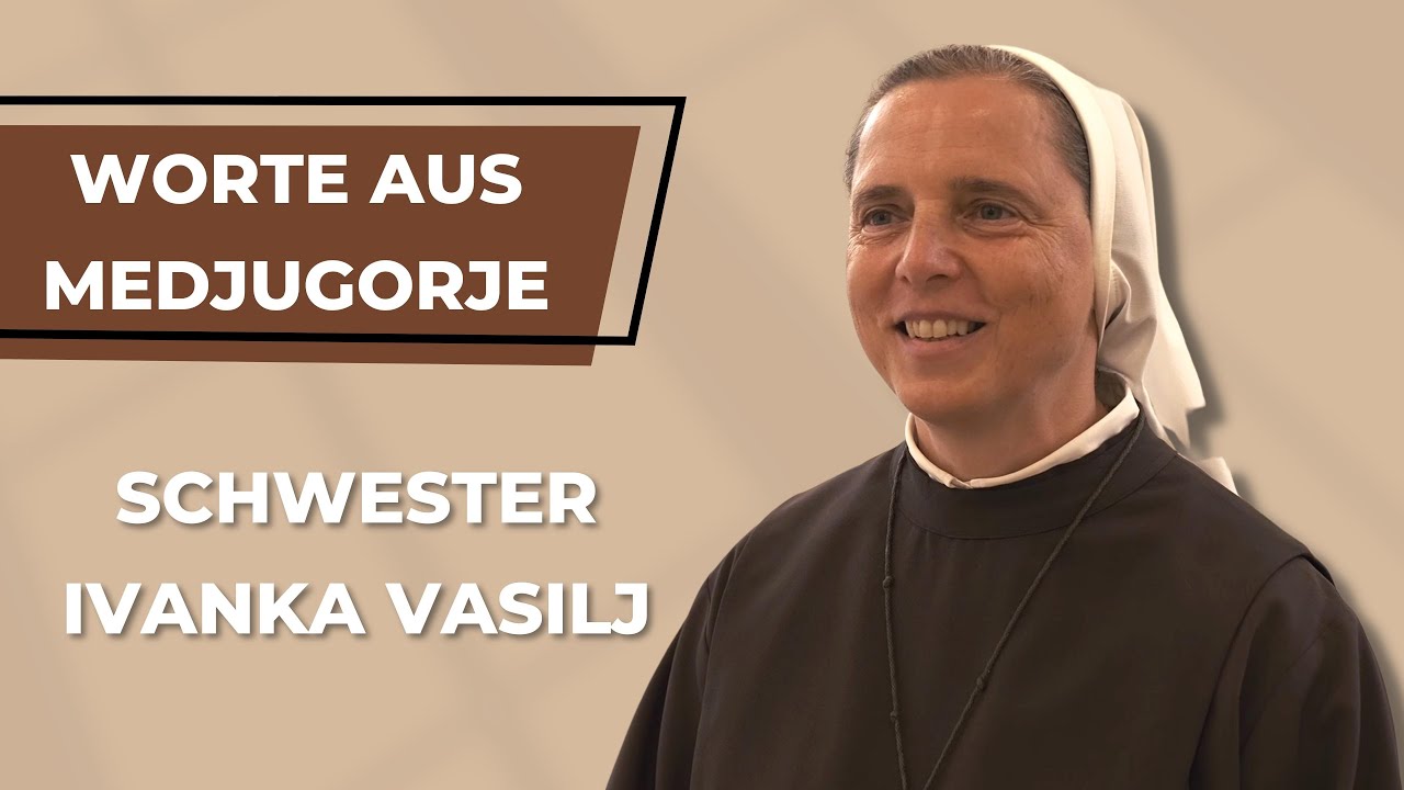Worte aus Medjugorje - Gebetsgruppe - Erfahrung von Schwester Ivanka Vasilj