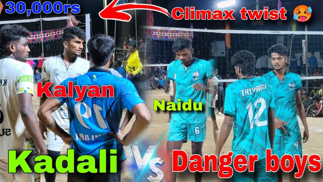 30,000rs🔥| Kadali 🆚 Danger boys | 🤯vera 11 match💥fully fire🔥Climax twist🥵don't miss it🤯#volleyball