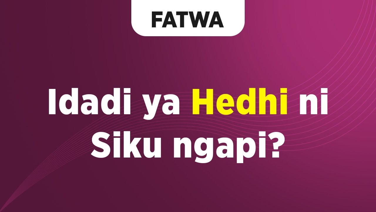 FATWA | Idadi ya Hedhi ni Siku ngapi?