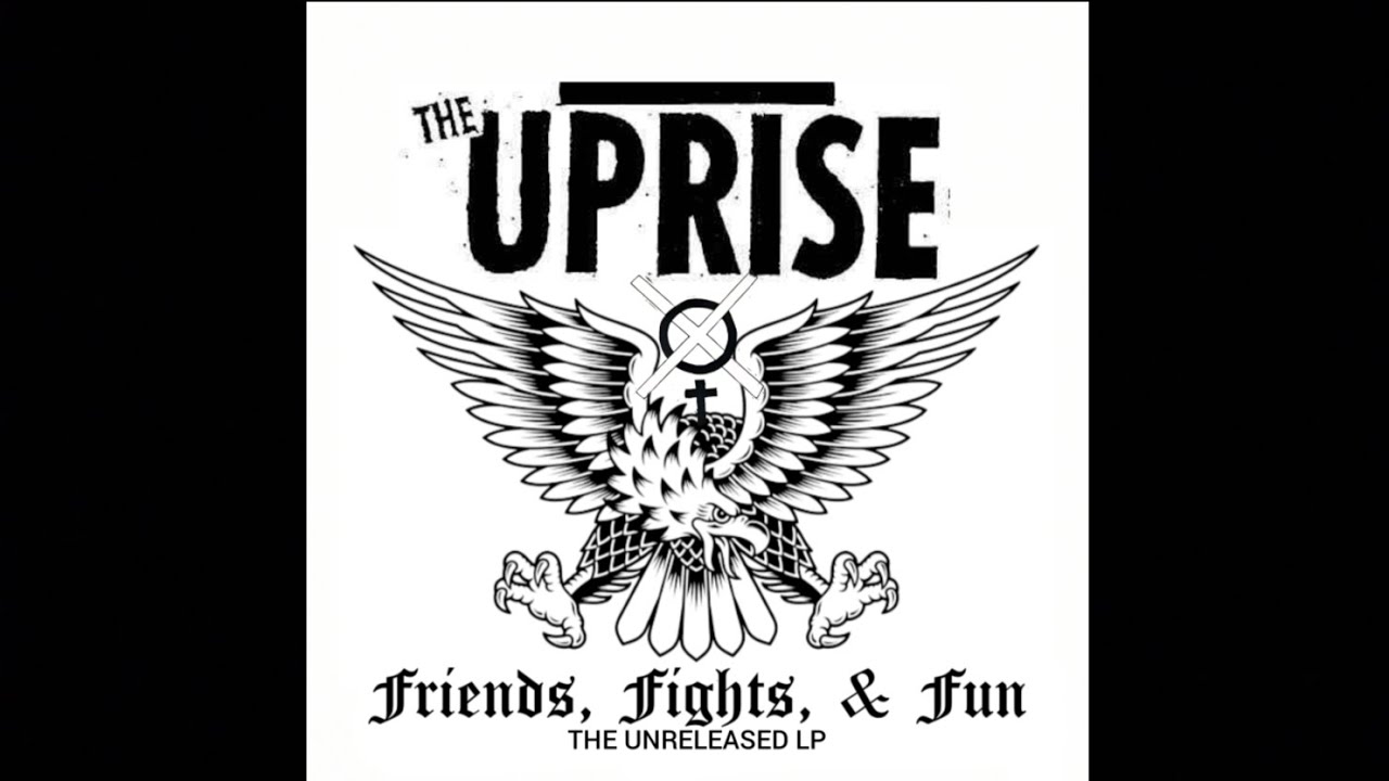 The Uprise - Friends, Fights, & Fun (Full Unreleased Album)