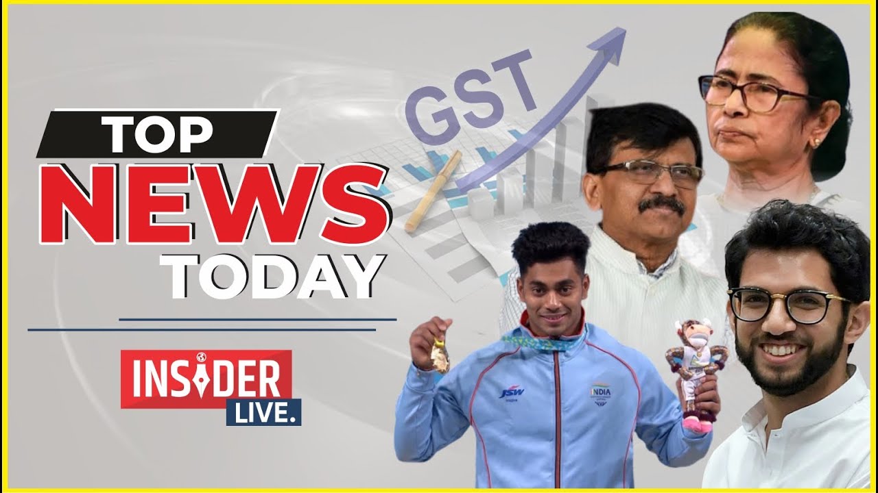 INSIDER LIVE NEWS : ACHINTA SHEULI | SANJAY RAUT | JP NADDA | GST RATES REVISED
